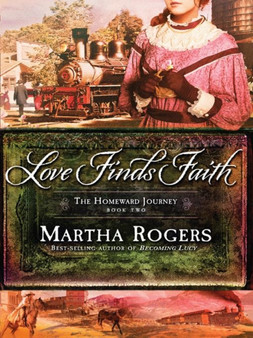 Love Finds Faith by Martha Ph.D Rogers - Paperback