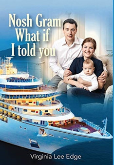 Nosh Gram : What if I told you? by Virginia Lee Edge - Hardback