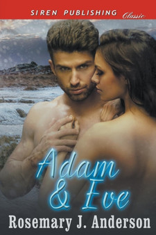 Adam and Eve (Siren Publishing Classic) by Rosemary J Anderson - Paperback