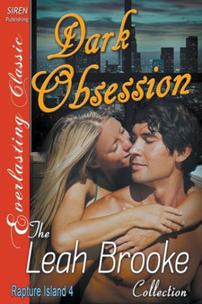 Dark Obsession [Rapture Island 4] (Siren Publishing Everlasting Classic) by Leah Brooke - Paperback