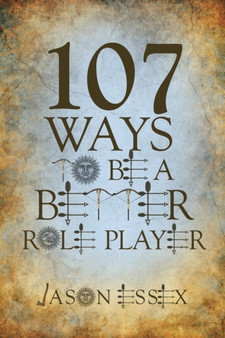 107 Ways To Be a Better Role Player by Jason Essex - Paperback
