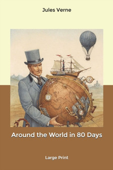Around the World in 80 Days : Large Print by Jules Verne - Paperback