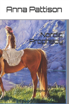Nordic Prophecy : Book Ein - Prophecy of Love : 1 by Anna Pattison - Paperback