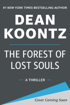 The Forest of Lost Souls by Dean Koontz - Hardback