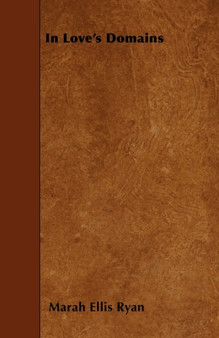 In Love's Domains by Marah Ellis Ryan - Paperback