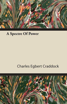 A Spectre Of Power by Charles Egbert Craddock - Paperback