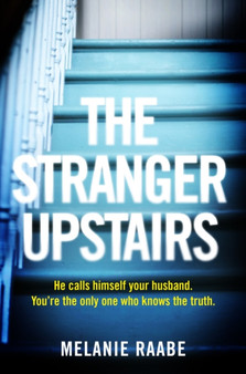 The Stranger Upstairs by Melanie Raabe - Hardback