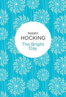 The Bright Day by Mary Hocking - Paperback