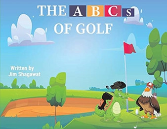 THE ABCs OF GOLF by Jim Shagawat - Paperback
