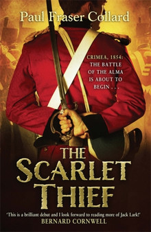The Scarlet Thief : The first in the gripping historical adventure series introducing a roguish hero by Paul Fraser Collard - Hardback