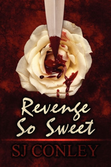 Revenge So Sweet by Sj Conley - Paperback