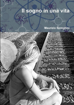 Il Sogno in UNA Vita by Maurizio Spreghini - Paperback