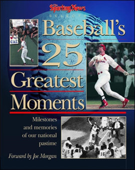 The Sporting News Selects Baseball's 25 Greatest Moments by Ron Smith - Hardback