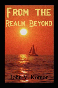 From the Realm Beyond by John V Konior - Paperback