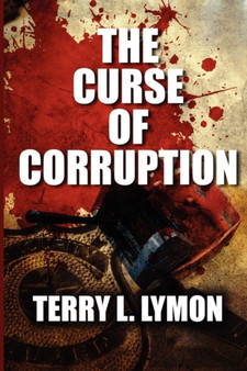 The Curse of Corruption by Terry L Lymon - Paperback