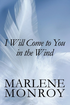 I Will Come to You in the Wind by Marlene Monroy - Paperback