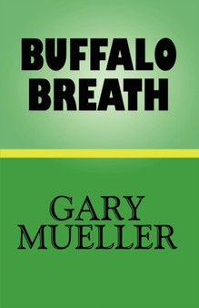 Buffalo Breath by Gary Mueller - Paperback