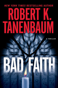 Bad Faith : 24 by Robert K. Tanenbaum - Hardback