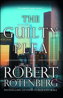The Guilty Plea by Robert Rotenberg - Paperback