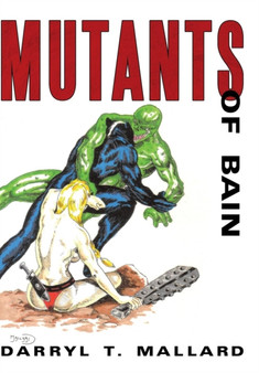 Mutants of Bain by Darryl T. Mallard - Hardback