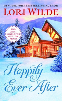 Happily Ever After : Addicted to Love/All of Me : 6 by Lori Wilde - Paperback