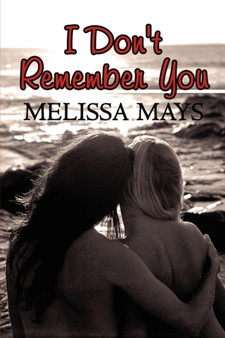 I Don't Remember You by Melissa Mays - Paperback