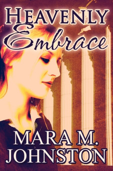 Heavenly Embrace by Mara M Johnston - Paperback