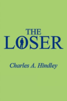 The Loser by Charles A Hindley - Paperback