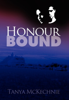 Honour Bound by Tanya McKechnie - Hardback