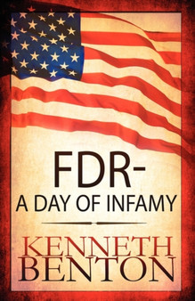 FDR - A Day of Infamy by Kenneth Benton - Paperback