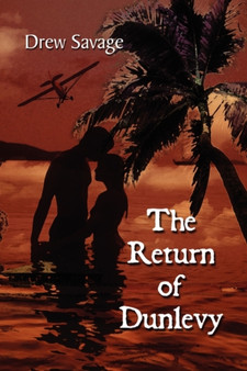 The Return of Dunlevy by Drew Savage - Paperback