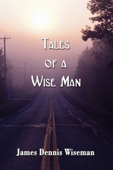 Tales of a Wise Man by James Dennis Wiseman - Paperback