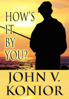 How's It by You? by John V Konior - Hardback