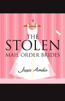 The Stolen Mail Order Brides by Jessie Amelia - Paperback