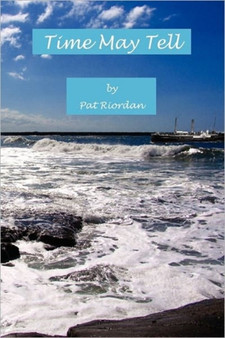 Time May Tell by Pat Riordan - Paperback