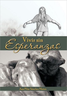 Vivir Sin Esperanzas by Ana Pilar S Nchez Mateo - Hardback