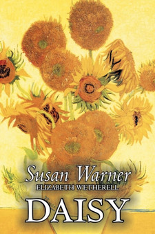 Daisy by Susan Warner, Fiction, Literary, Romance, Historical by Executive Director Curator Susan Warner - Paperback