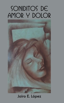 Soniditos de Amor y Dolor by Jairo Lopez - Hardback