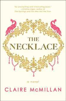The Necklace : A Novel by Claire McMillan - Hardback