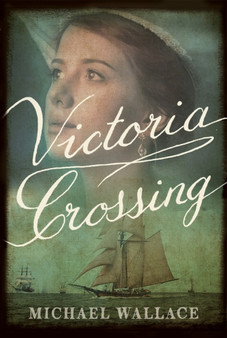 Victoria Crossing by Michael Wallace - Paperback