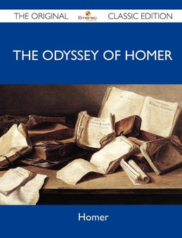 The Odyssey of Homer - The Original Classic Edition by Homer - Paperback