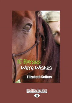 If Horses Were Wishes by Elizabeth Sellers - Paperback