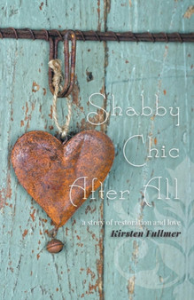 Shabby Chic After All by Kirsten Fullmer - Paperback