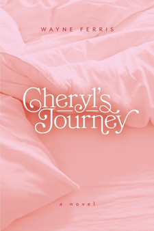 Cheryl's Journey by Wayne Ferris - Paperback