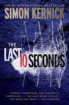 The Last 10 Seconds : A Thriller by Simon Kernick - Paperback