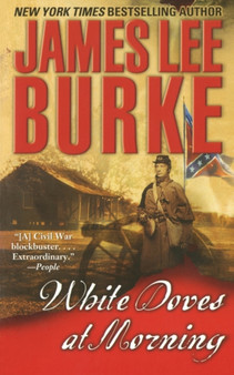 White Doves at Morning : A Novel by James Lee Burke - Paperback