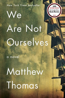 We Are Not Ourselves : A Novel by Matthew Thomas - Hardback