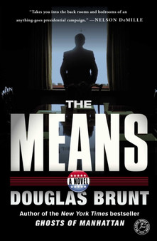 The Means : A Novel by Douglas Brunt - Paperback