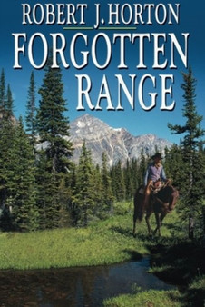 FORGOTTEN RANGE by ROBERT J. HORTON - Paperback