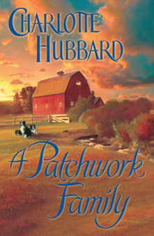 PATCHWORK FAMILY A by CHARLOTTE HUBBARD - Paperback
